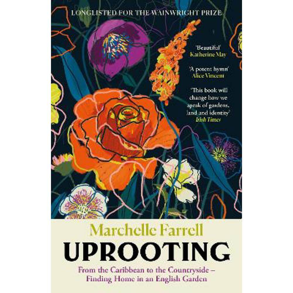 Uprooting: From the Caribbean to the Countryside - Finding Home in an English Garden (Paperback) - Marchelle Farrell